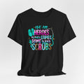 Nurse T‑Shirt "Not All Heroes Wear Capes — Some Wear Scrubs" — Medical Staff Appreciation Tee