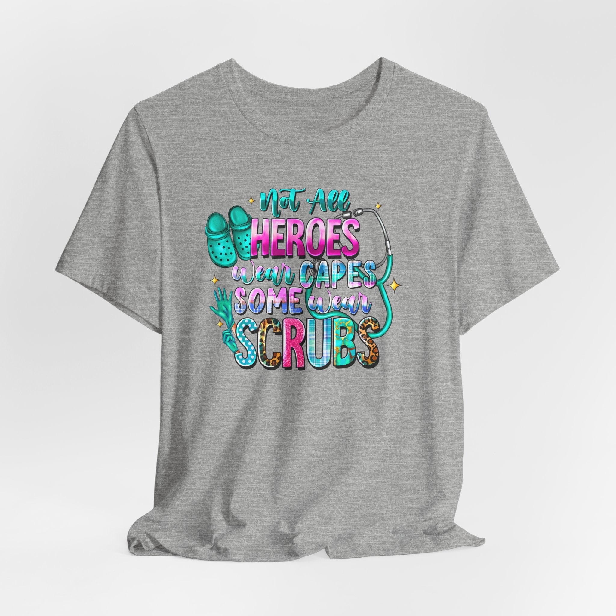 Nurse T‑Shirt "Not All Heroes Wear Capes — Some Wear Scrubs" — Medical Staff Appreciation Tee