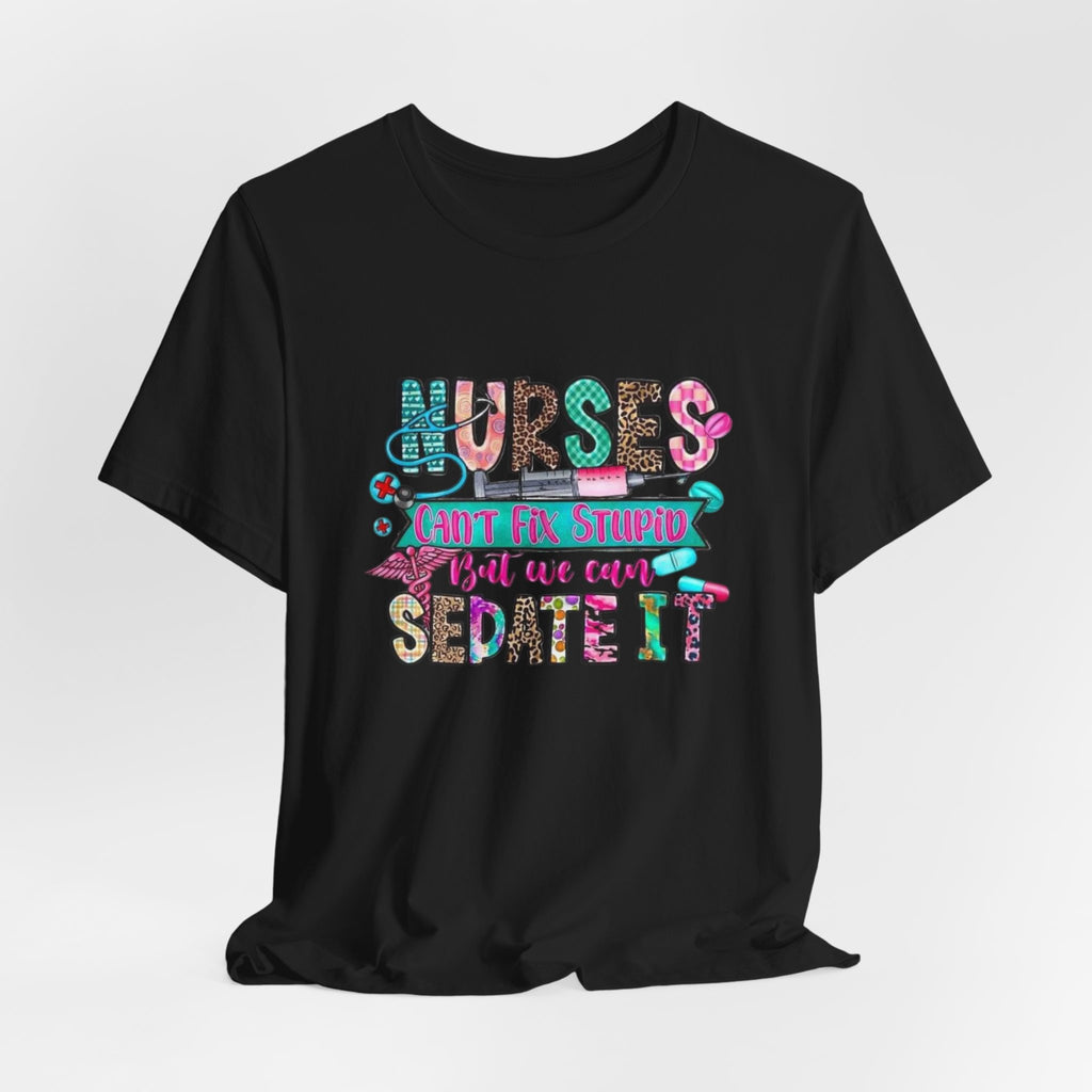Nurse Shirt – "Sedate” Funny T‑Shirt for Nurses