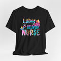 Labor & Delivery Nurse Colorful Graphic Tee — Maternity & OB Nurse Gift