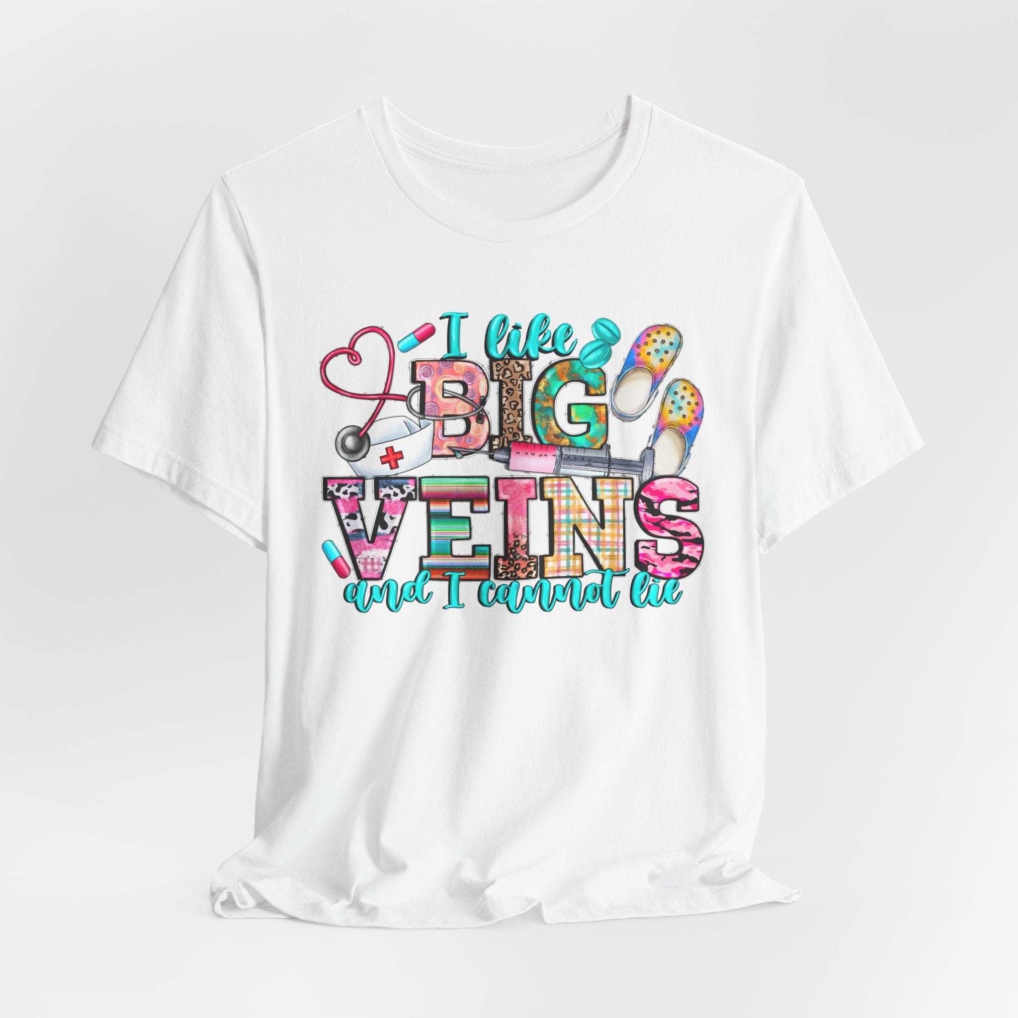 Big Veins Nurse T‑Shirt — I Like Big Veins and I Cannot Lie Phlebotomy Tee
