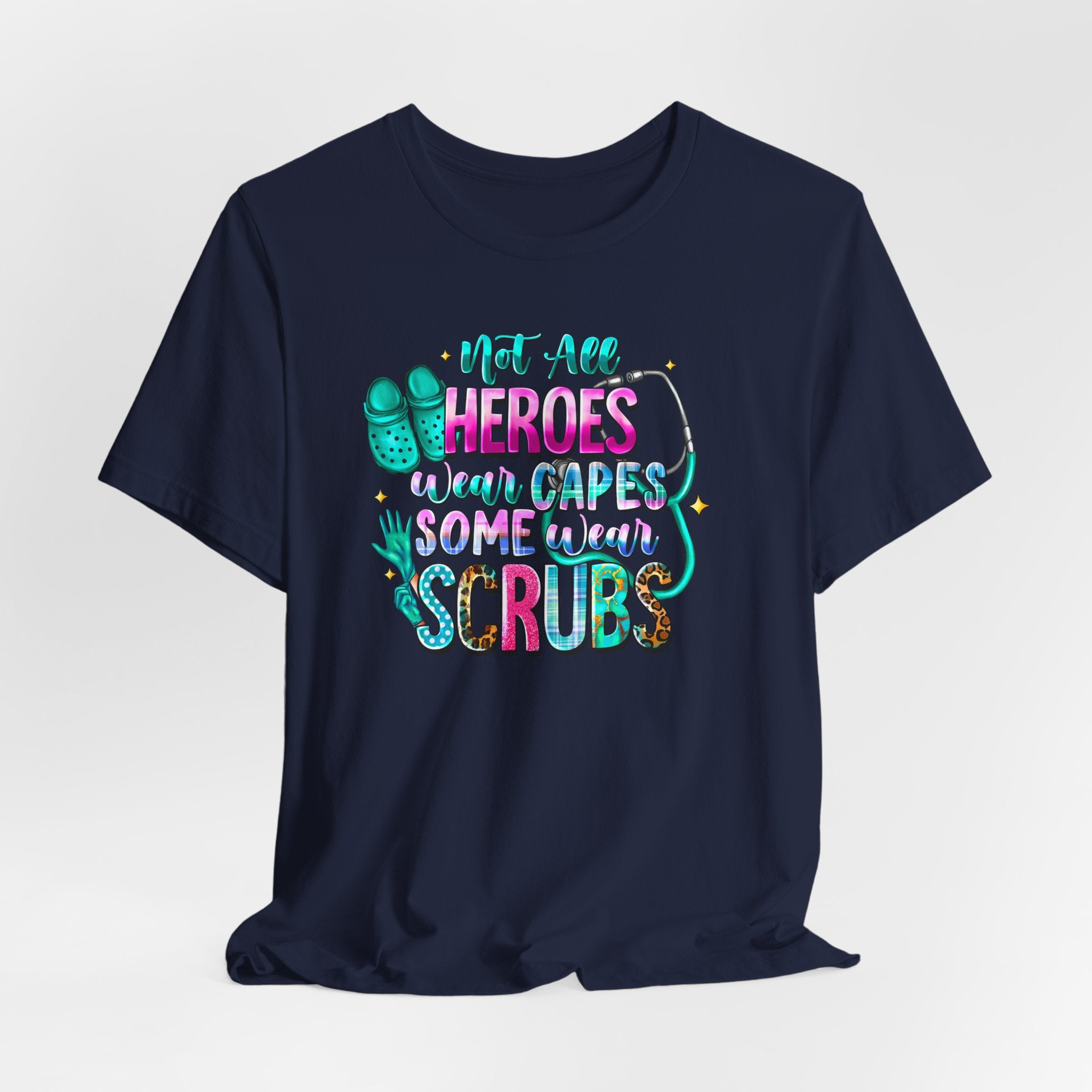 Nurse T‑Shirt "Not All Heroes Wear Capes — Some Wear Scrubs" — Medical Staff Appreciation Tee