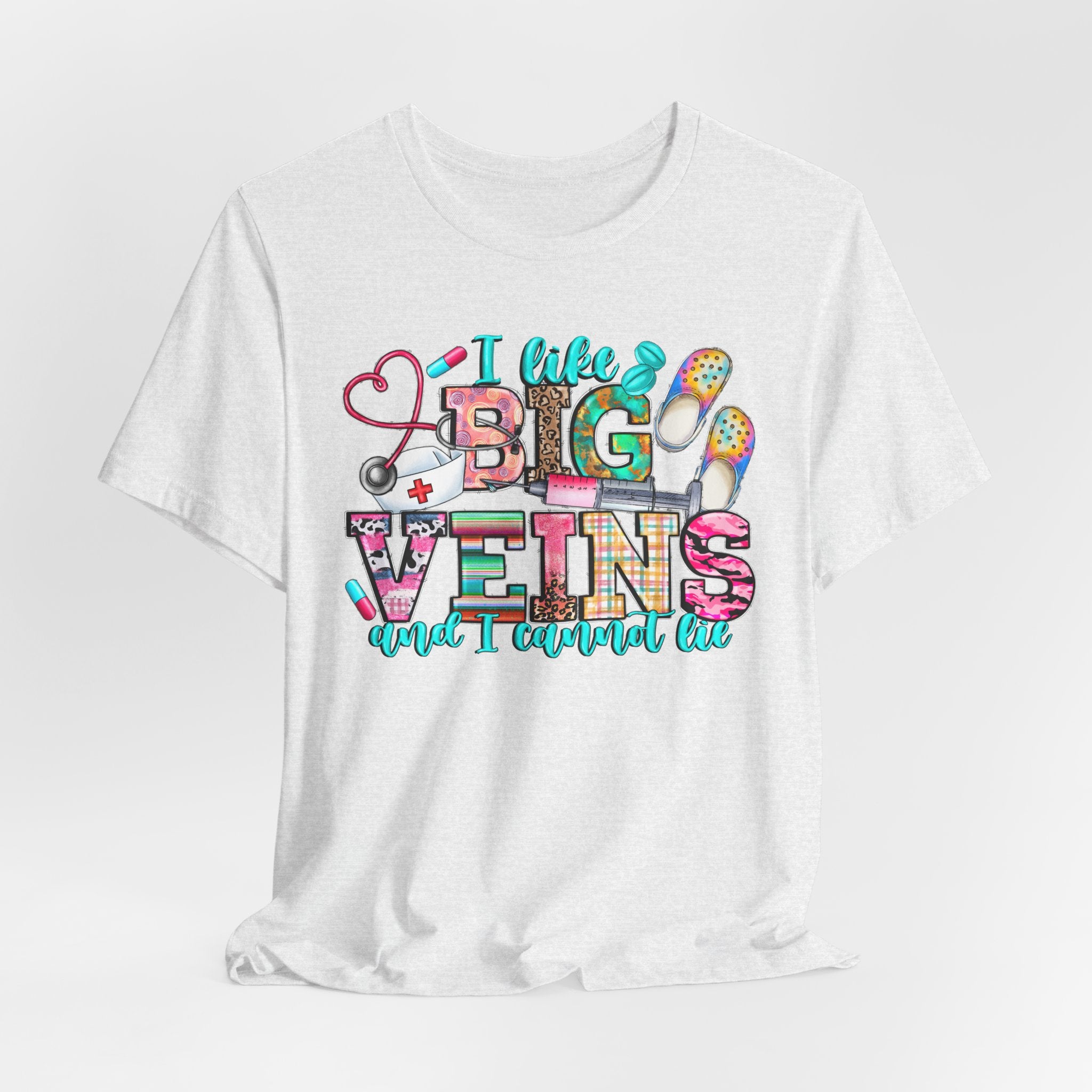 Big Veins Nurse T‑Shirt — I Like Big Veins and I Cannot Lie Phlebotomy Tee