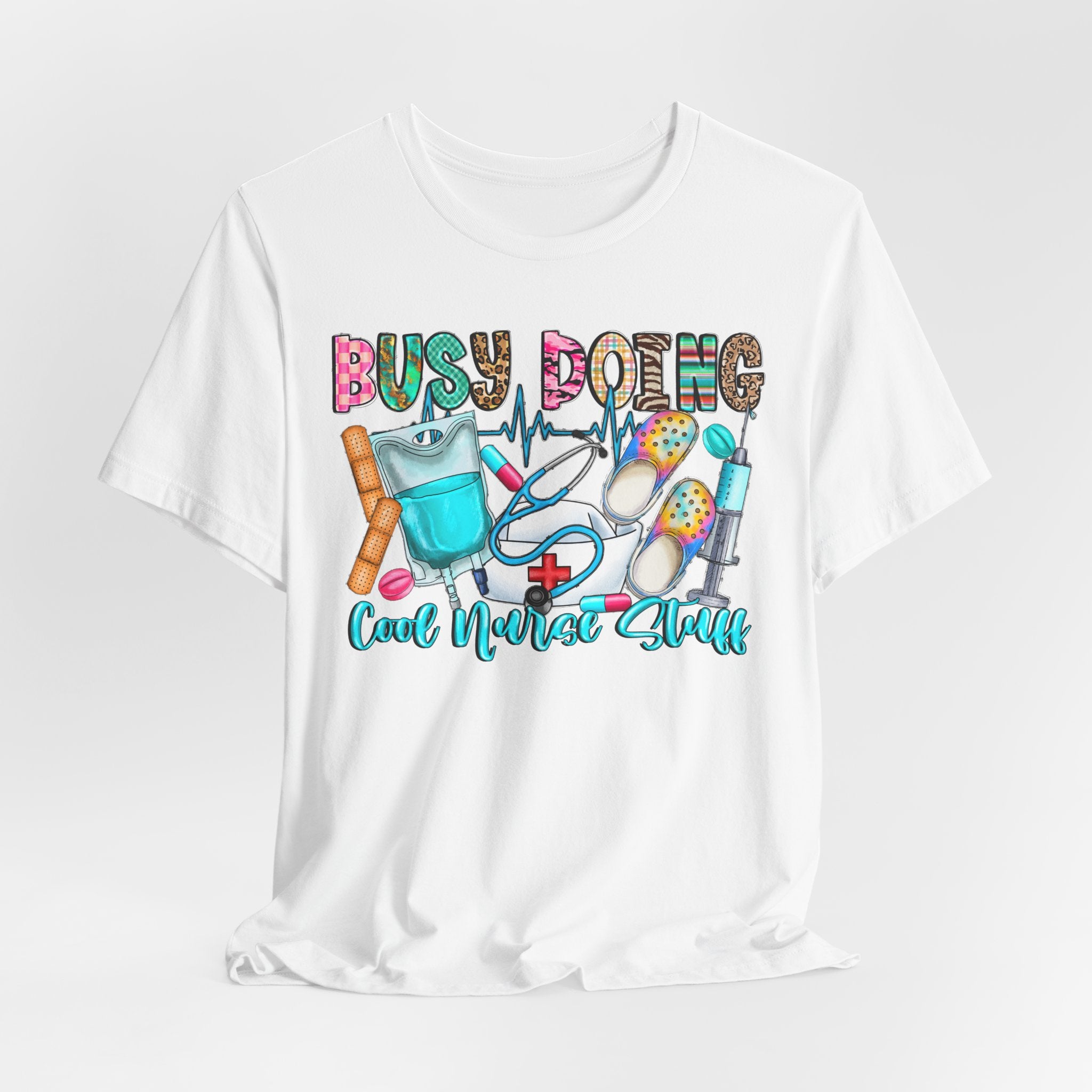Nurse Tee "Busy Being Calm Never Slept" – Cute Medical Scrubs Graphic T-Shirt