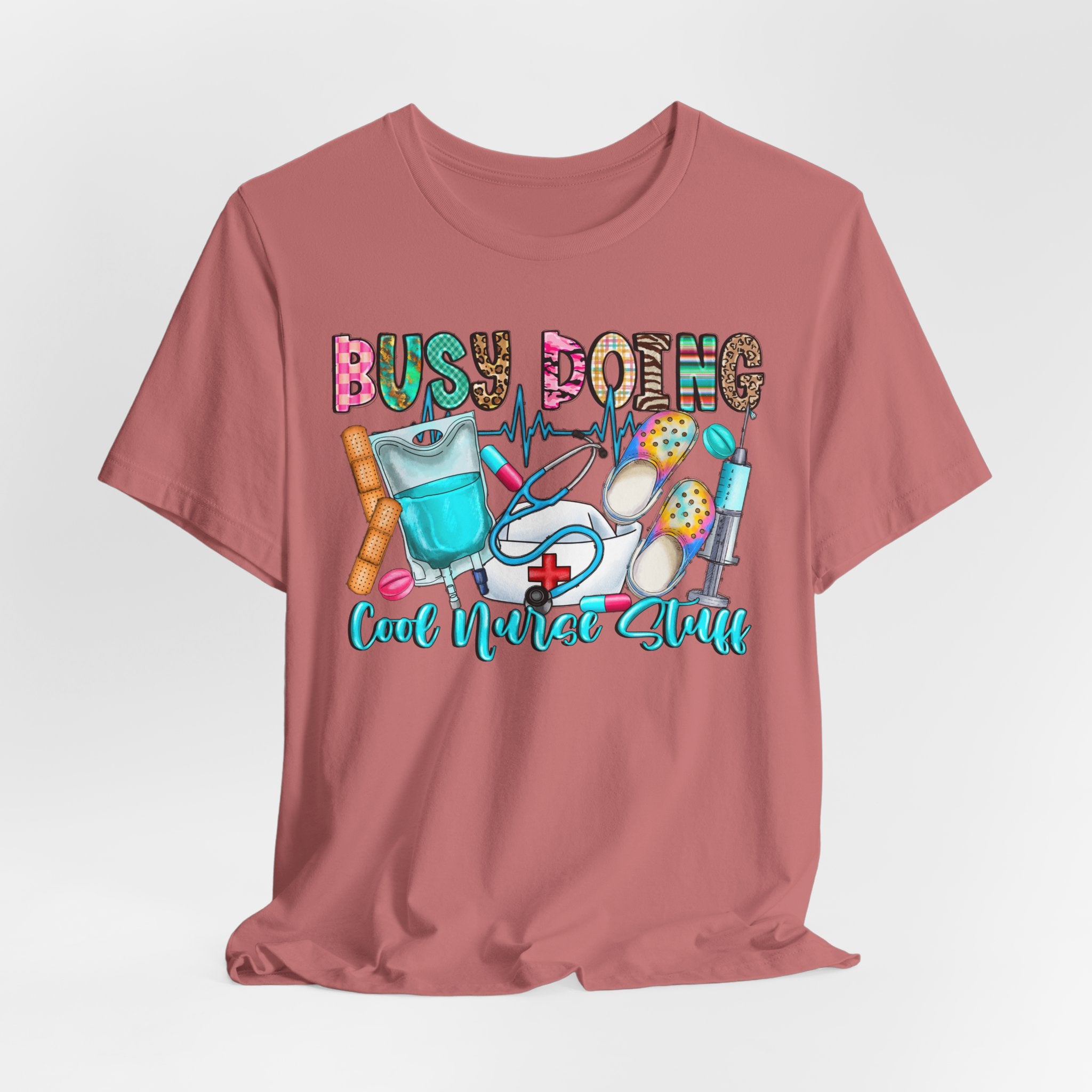 Nurse Tee "Busy Being Calm Never Slept" – Cute Medical Scrubs Graphic T-Shirt