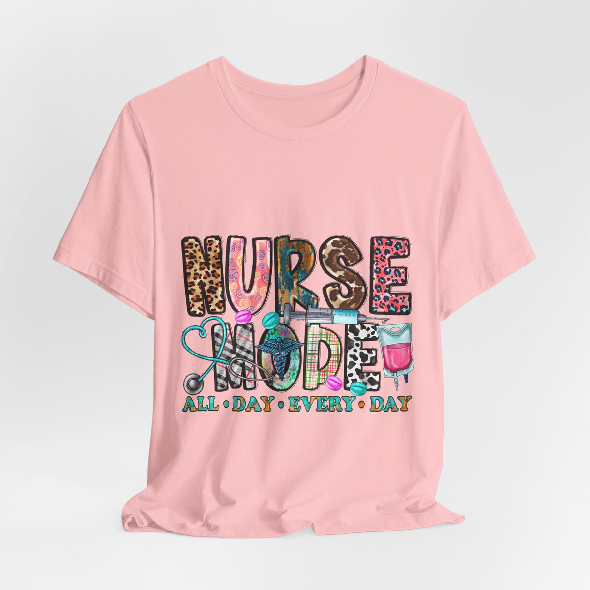 Nurse Mode Tee – "Nurse Mode All Day Every Day" Graphic T‑Shirt