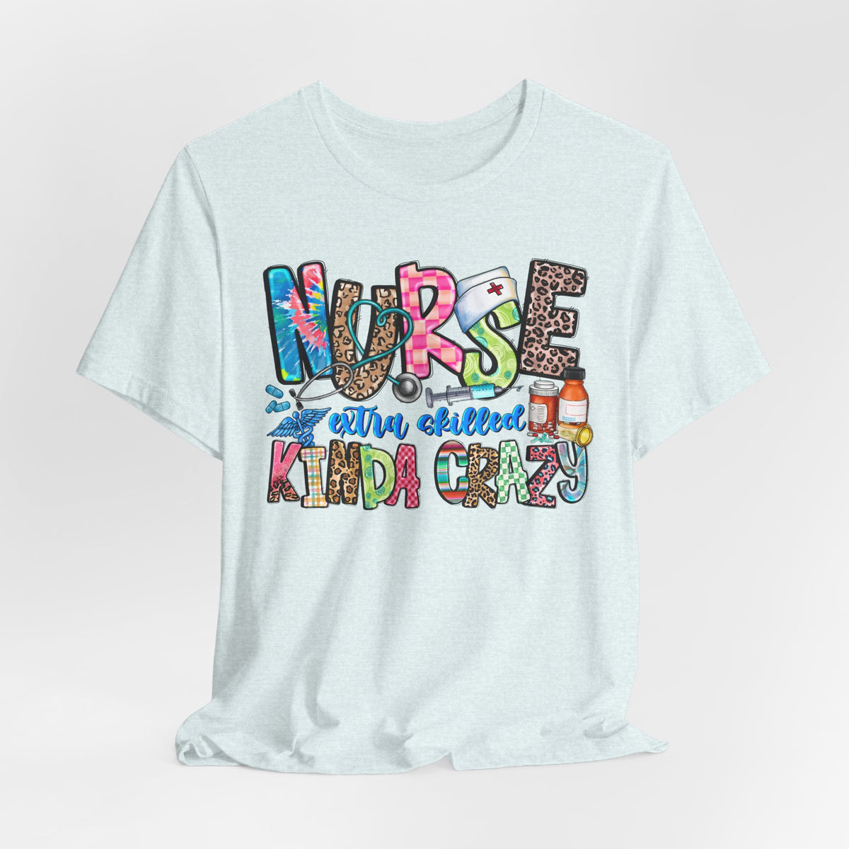 Nurse Kinda Crazy Graphic Tee – "Nurse: Extra Caffeinated, Kinda Crazy" Funny Nursing Gift