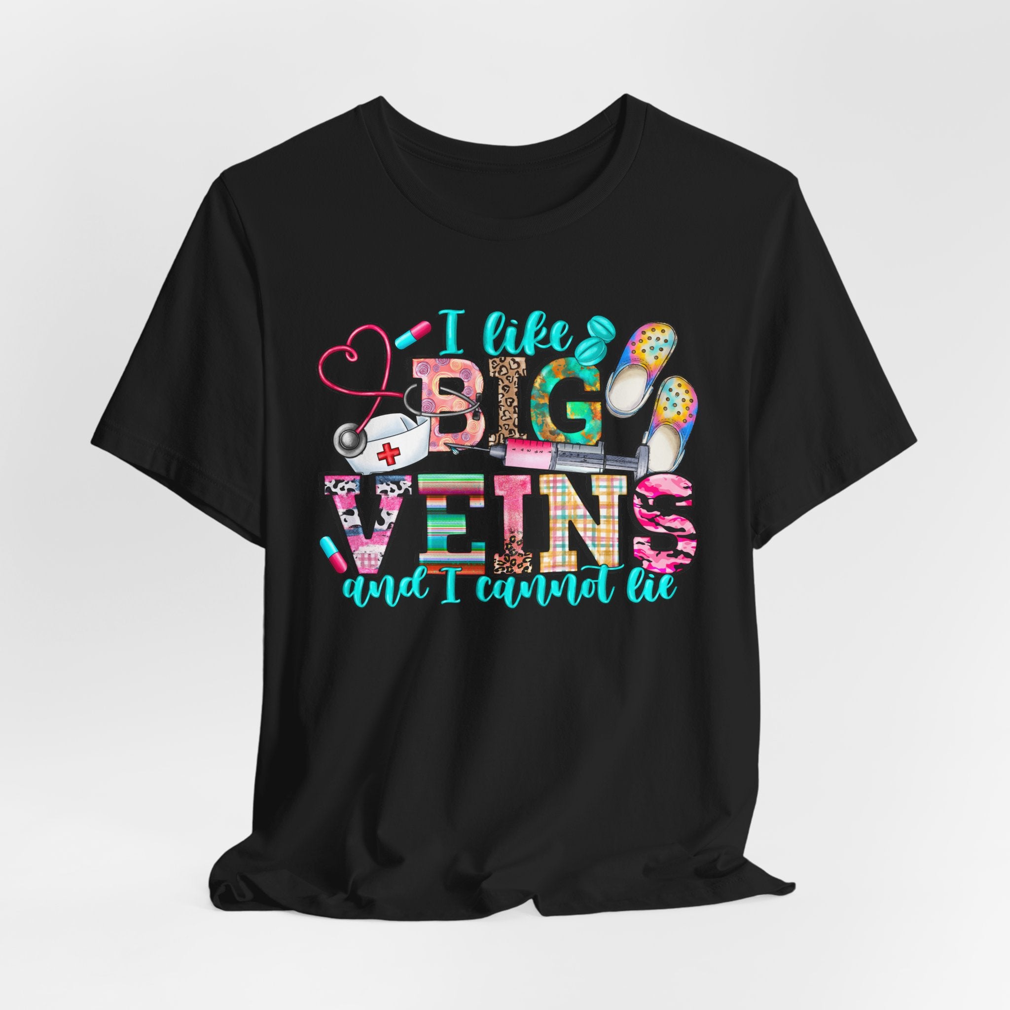 Big Veins Nurse T‑Shirt — I Like Big Veins and I Cannot Lie Phlebotomy Tee