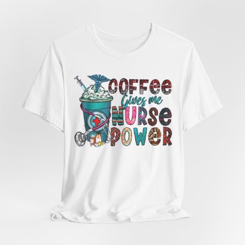 Nurse Coffee Power Tee