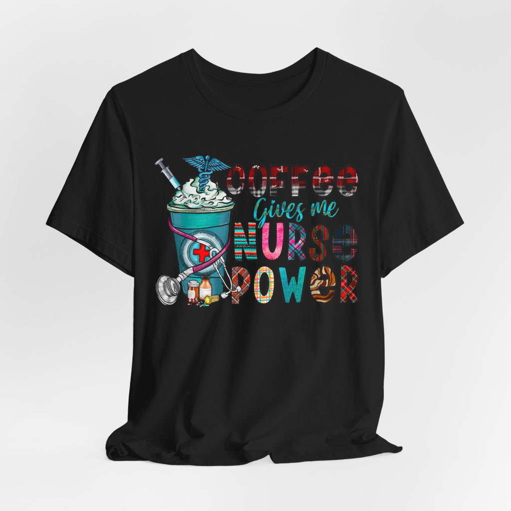 Nurse Coffee Power Tee