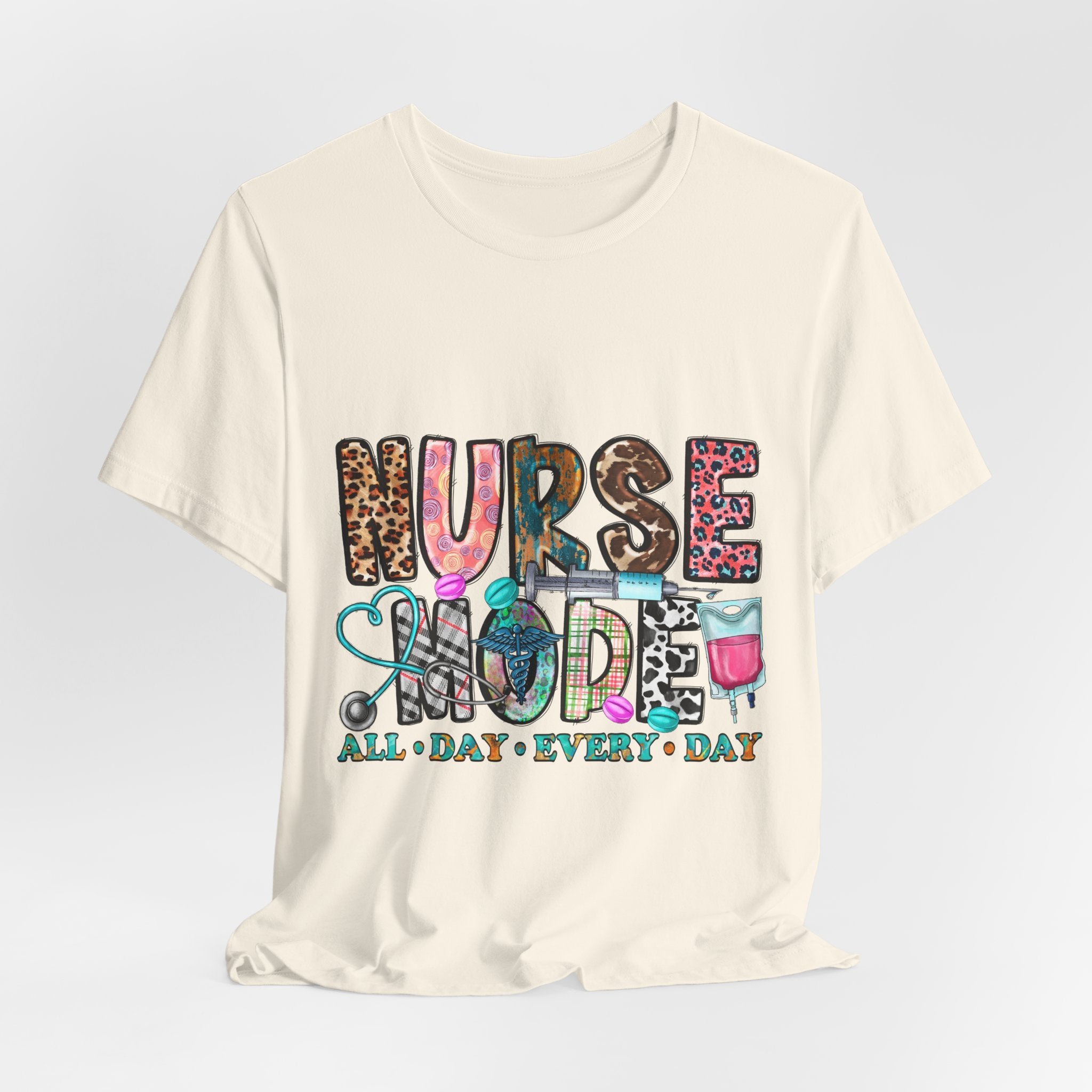 Nurse Mode Tee – "Nurse Mode All Day Every Day" Graphic T‑Shirt