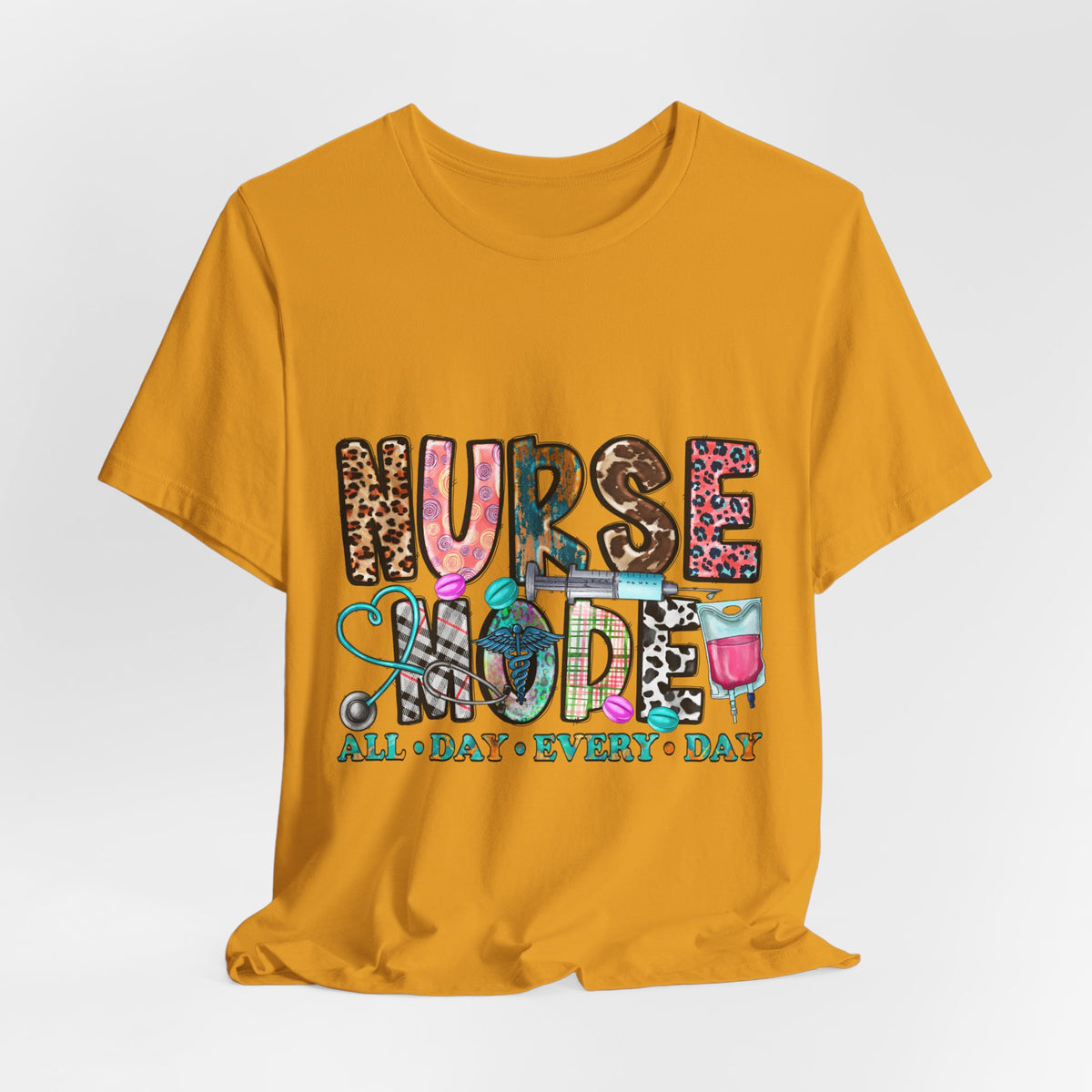 Nurse Mode Tee – "Nurse Mode All Day Every Day" Graphic T‑Shirt
