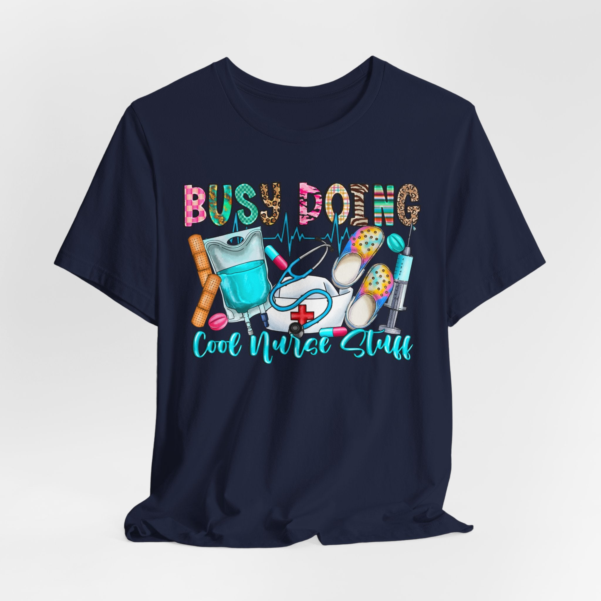 Nurse Tee "Busy Being Calm Never Slept" – Cute Medical Scrubs Graphic T-Shirt