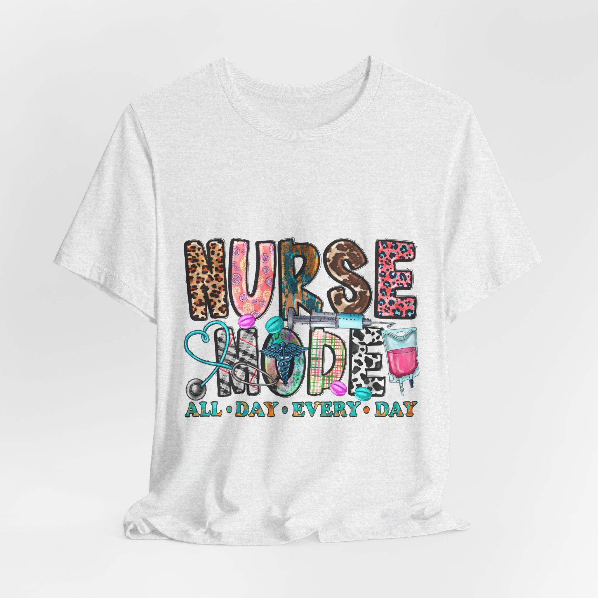 Nurse Mode Tee – "Nurse Mode All Day Every Day" Graphic T‑Shirt