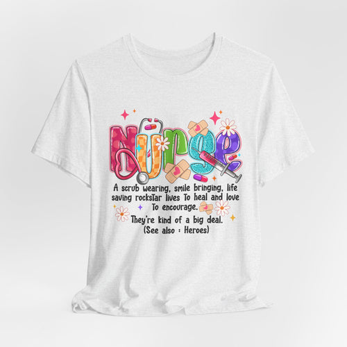 Nurse Definition T-Shirt — Colorful Heartfelt Tribute Tee for Nurses