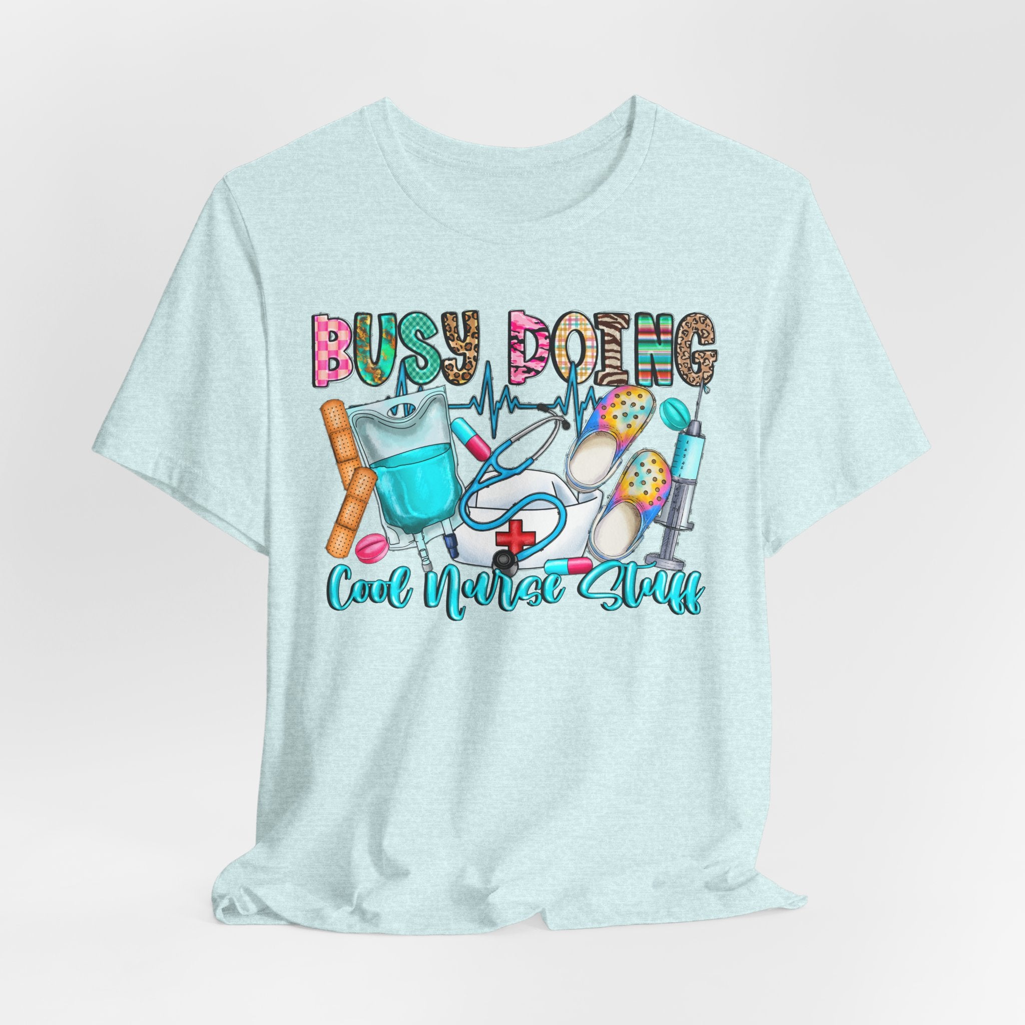 Nurse Tee "Busy Being Calm Never Slept" – Cute Medical Scrubs Graphic T-Shirt