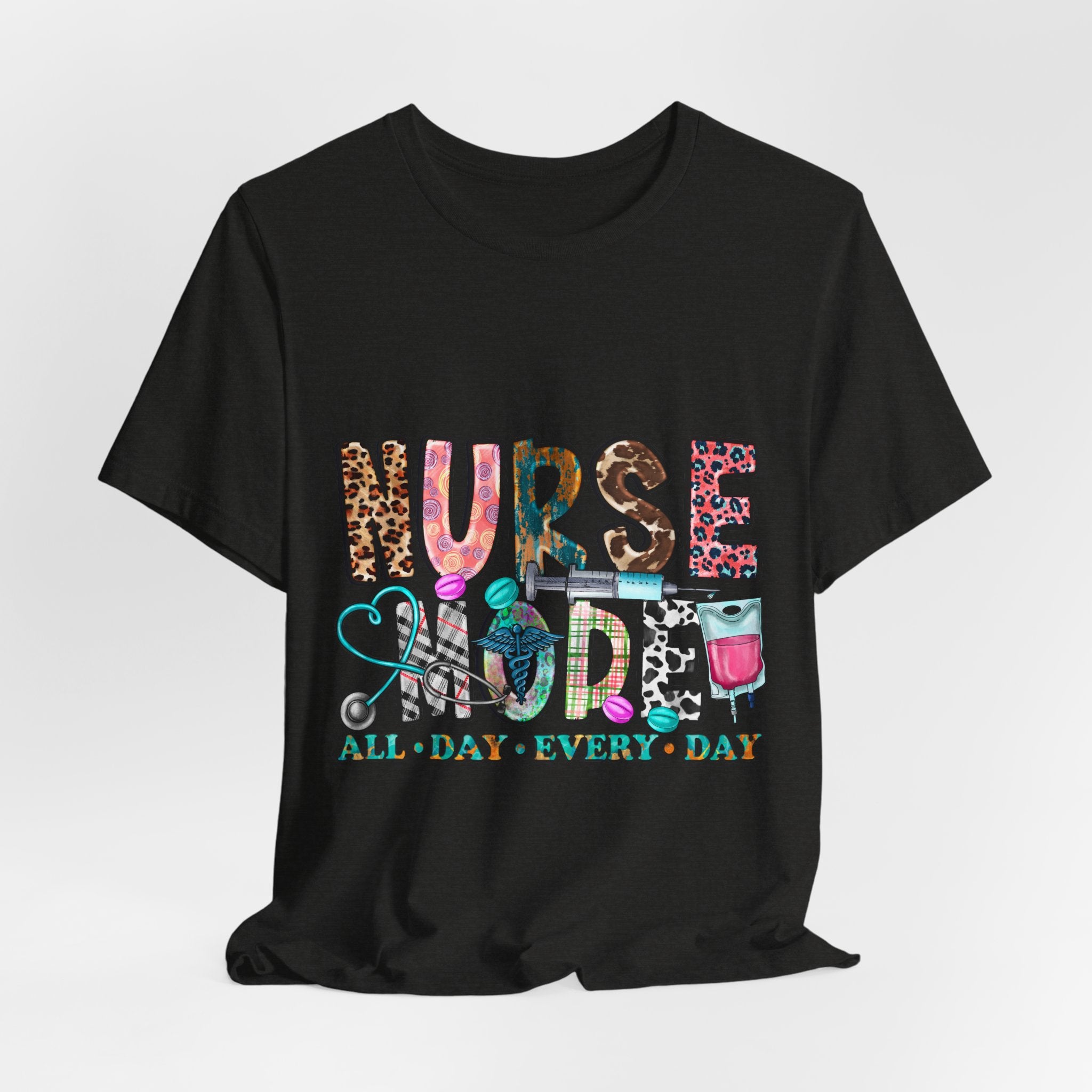 Nurse Mode Tee – "Nurse Mode All Day Every Day" Graphic T‑Shirt