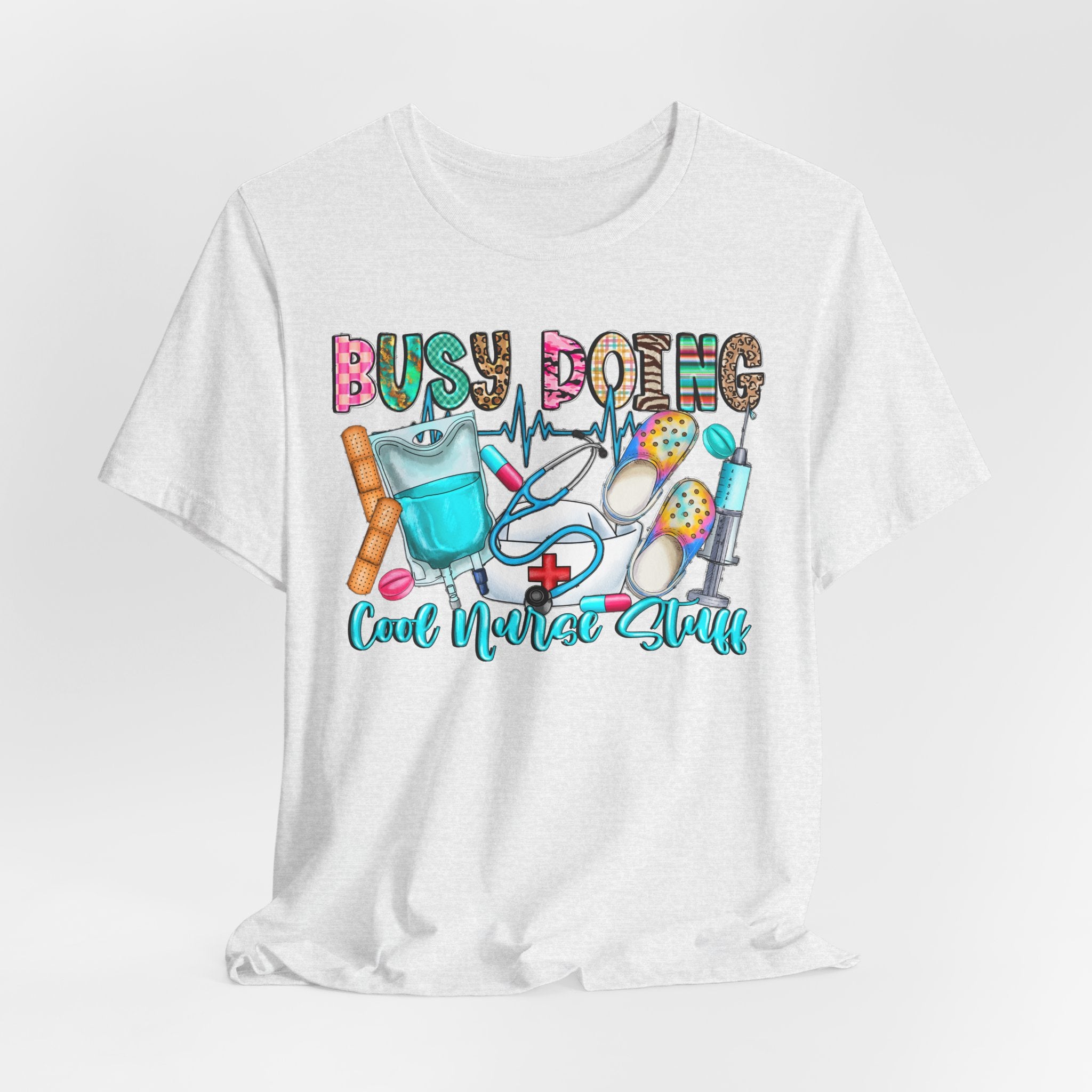 Nurse Tee "Busy Being Calm Never Slept" – Cute Medical Scrubs Graphic T-Shirt