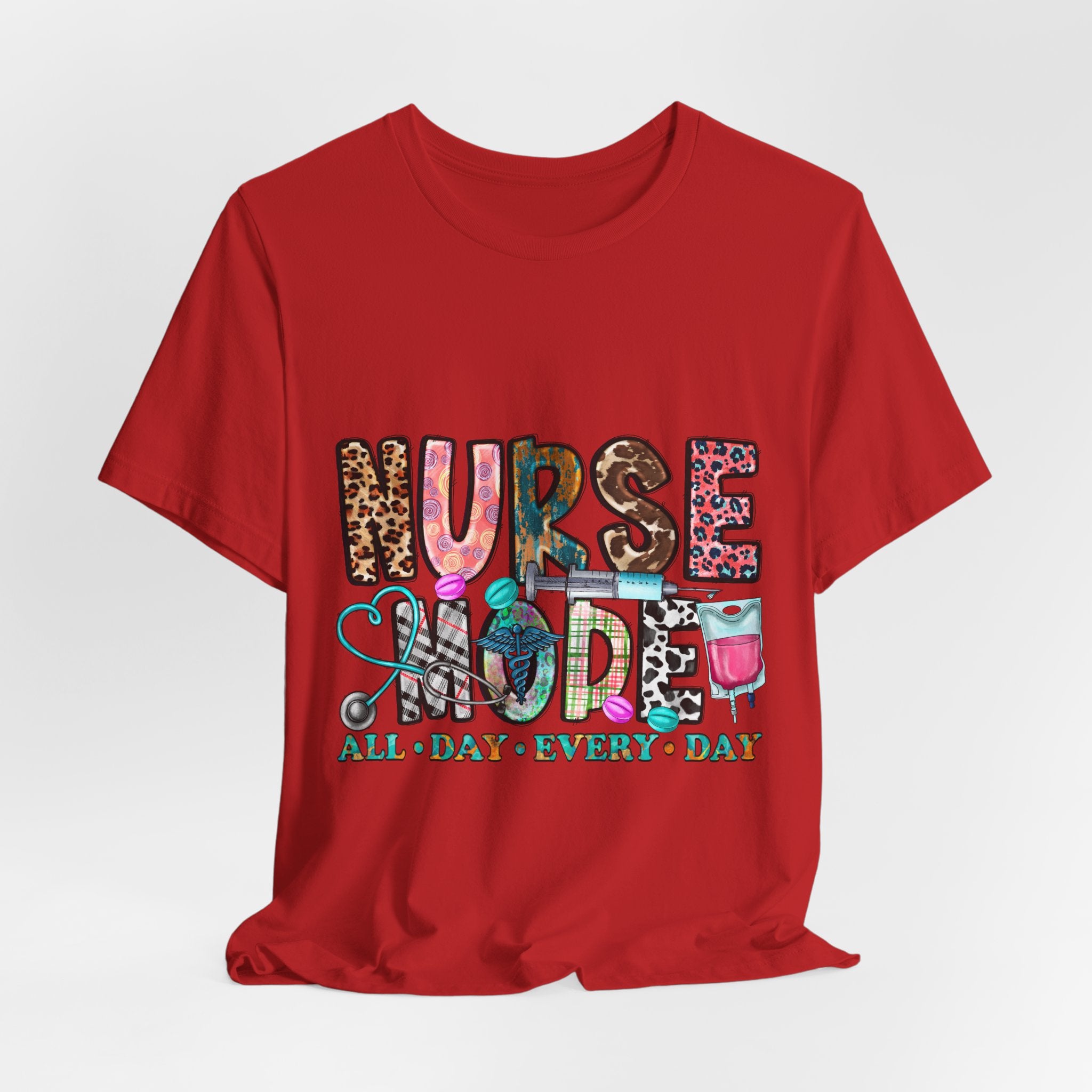 Nurse Mode Tee – "Nurse Mode All Day Every Day" Graphic T‑Shirt