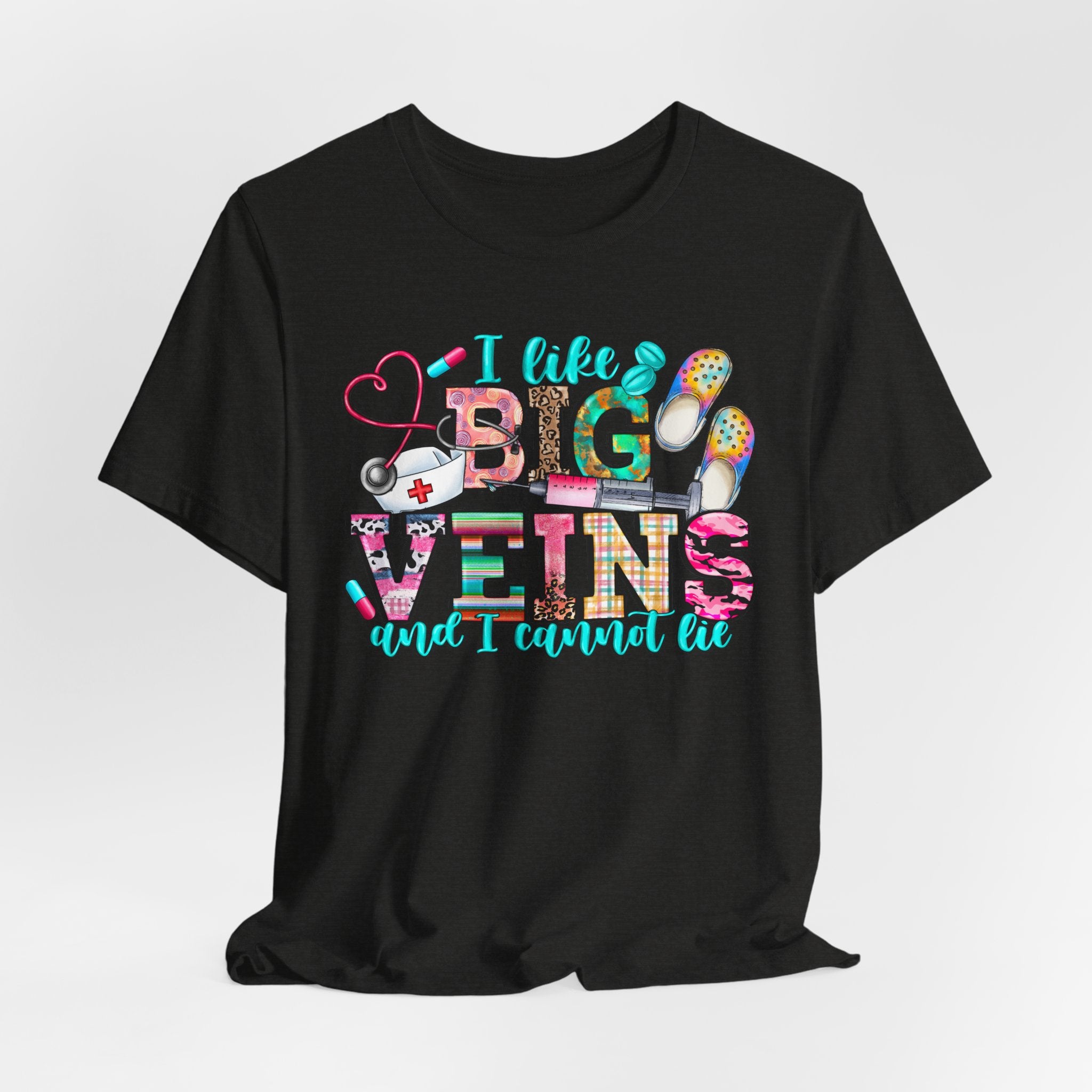 Big Veins Nurse T‑Shirt — I Like Big Veins and I Cannot Lie Phlebotomy Tee