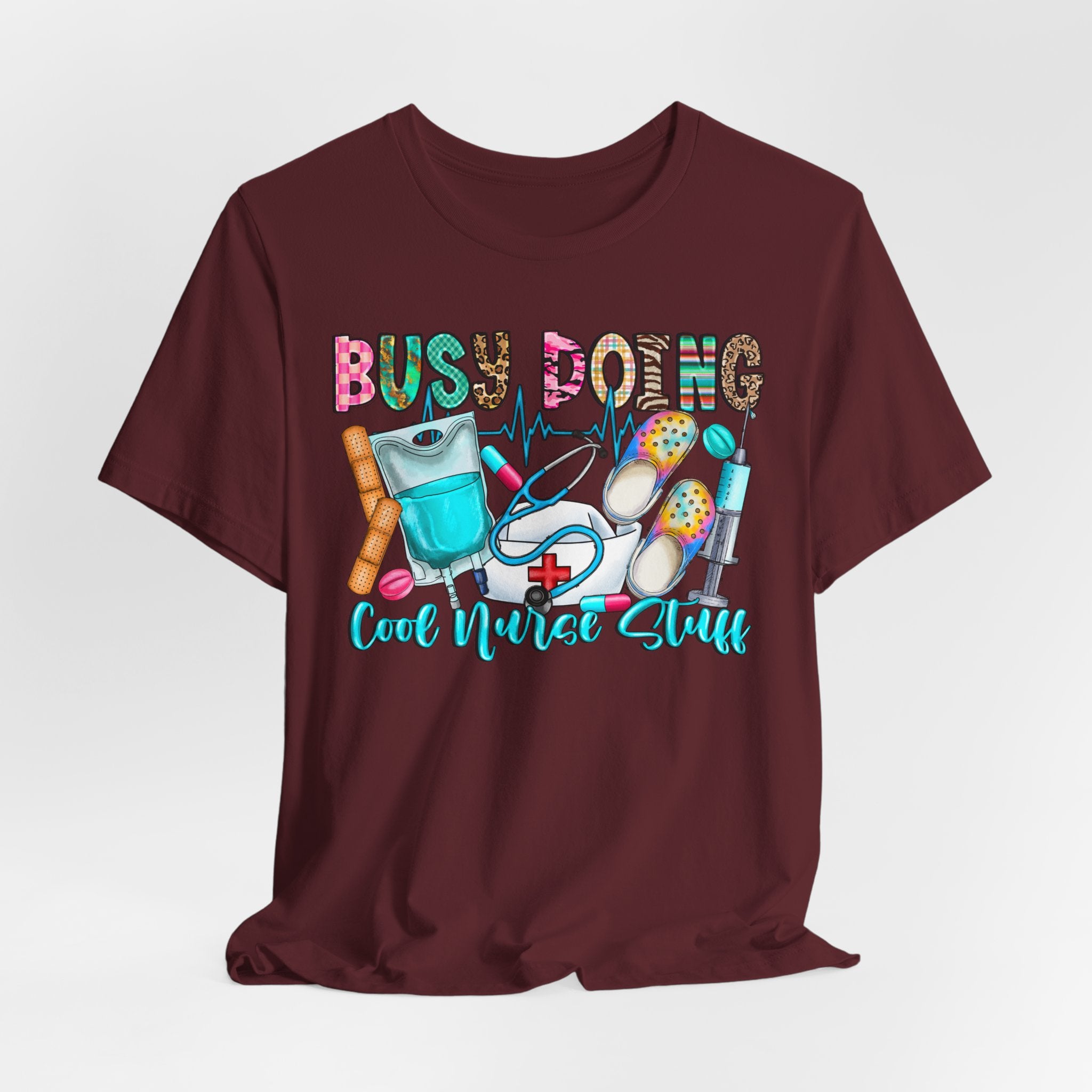 Nurse Tee "Busy Being Calm Never Slept" – Cute Medical Scrubs Graphic T-Shirt
