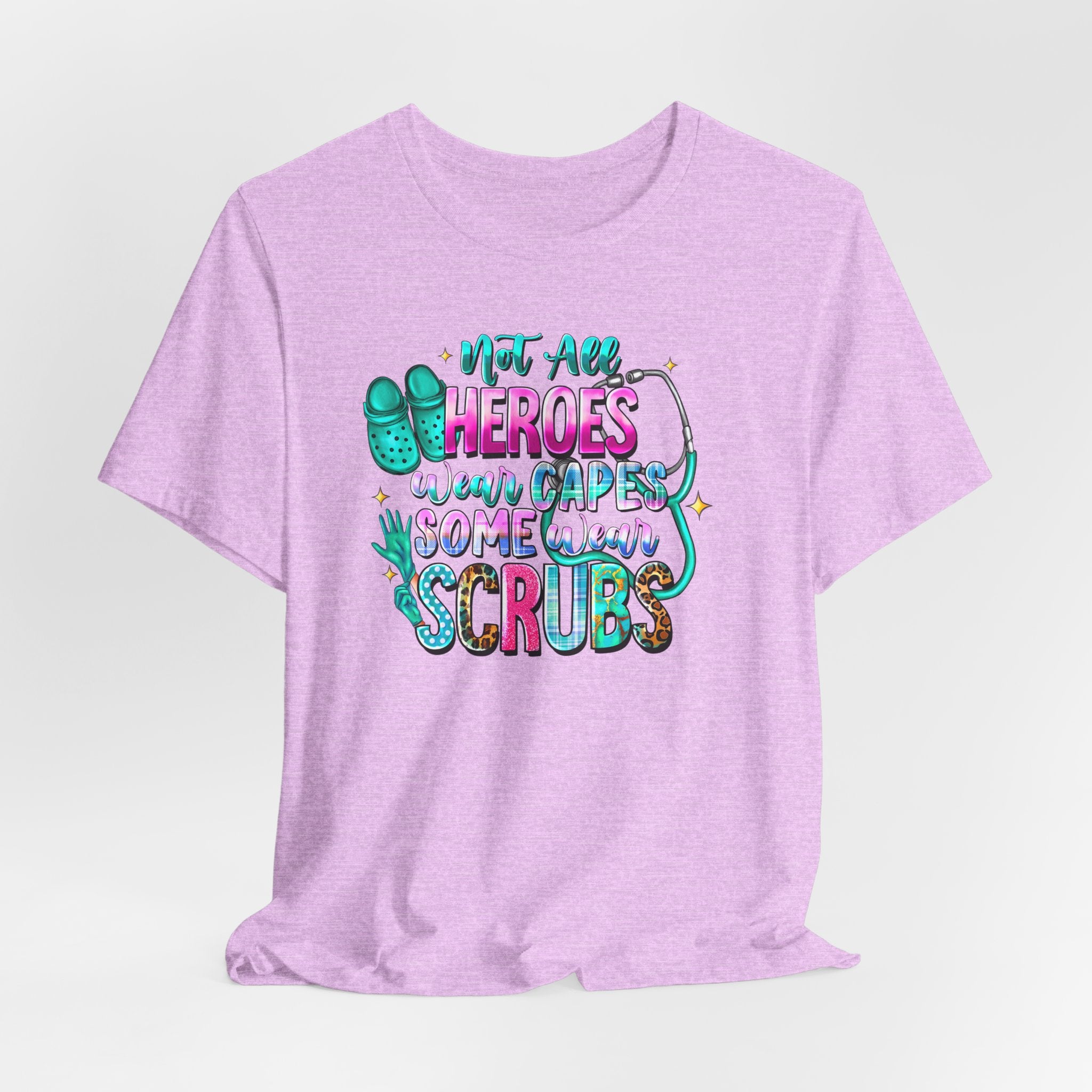 Nurse T‑Shirt "Not All Heroes Wear Capes — Some Wear Scrubs" — Medical Staff Appreciation Tee