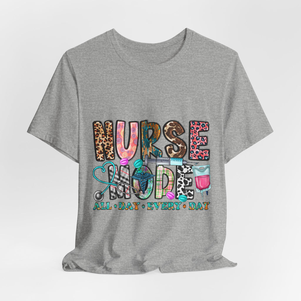 Nurse Mode Tee – "Nurse Mode All Day Every Day" Graphic T‑Shirt