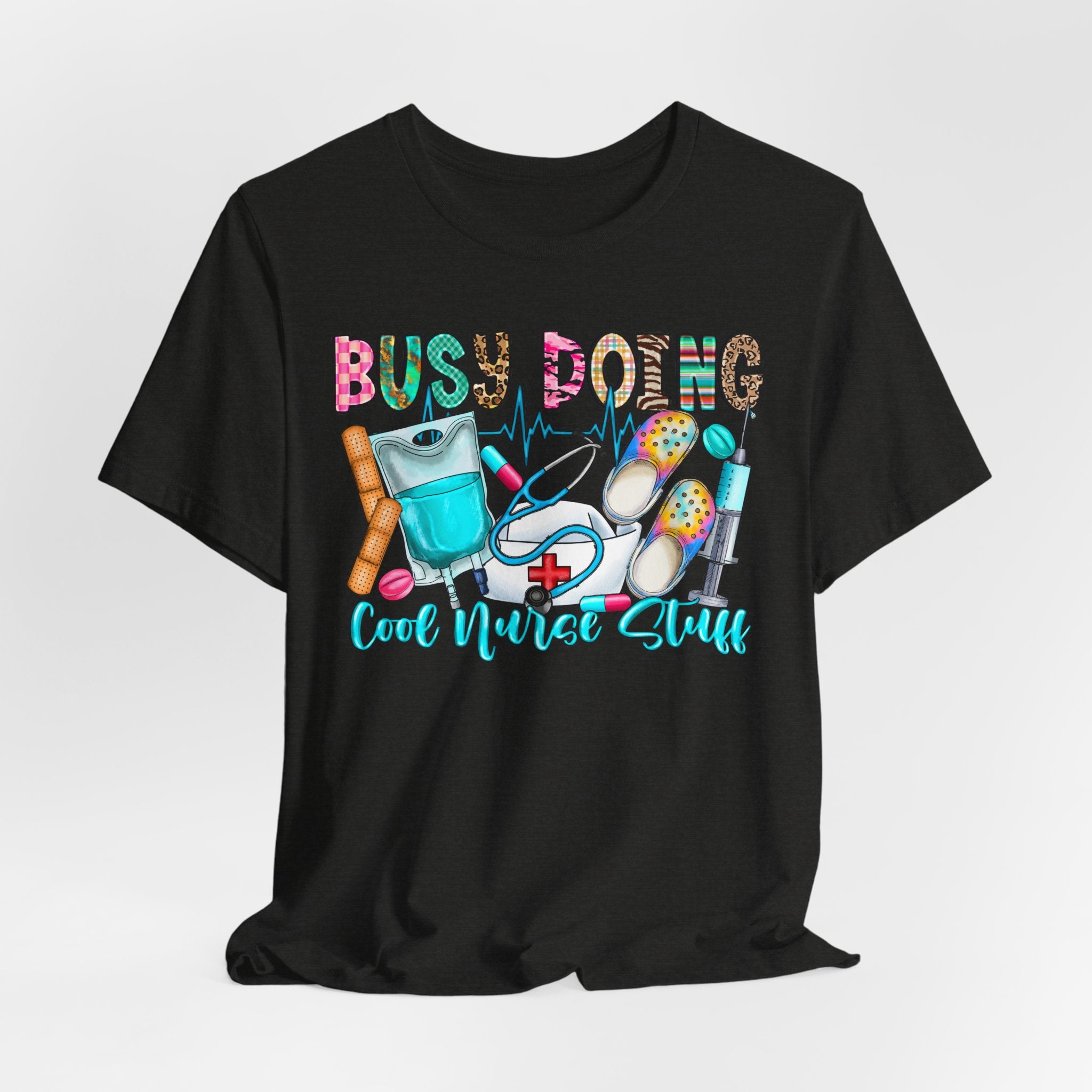 Nurse Tee "Busy Being Calm Never Slept" – Cute Medical Scrubs Graphic T-Shirt